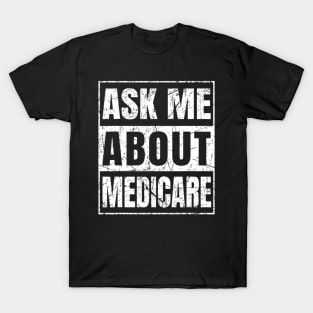 Ask Me About Medicare T-Shirt